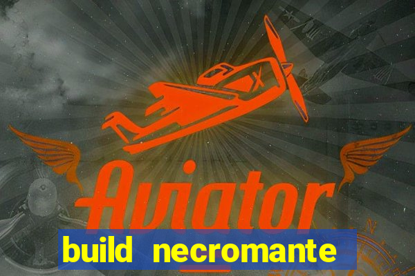 build necromante diablo 4